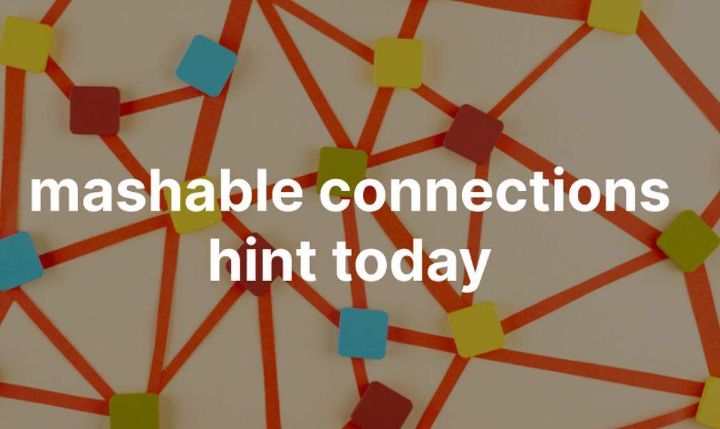 How Mashable Presents Connections Hints