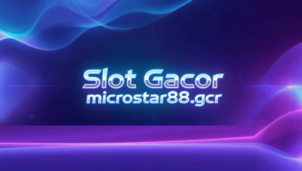 Slot Gacor Microstar88.gcr Ultimate Guide & High‑Payout Strategies Image.png