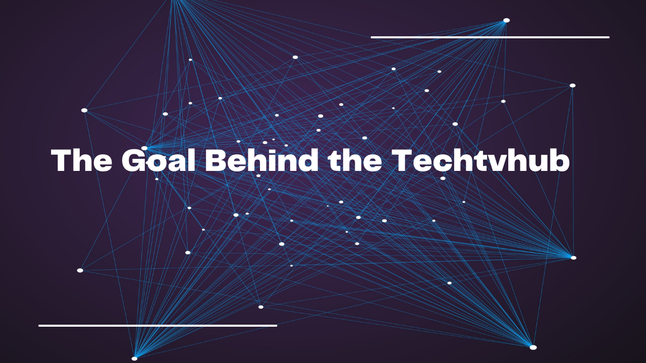 The Goal Behind the Techtvhub Image.png