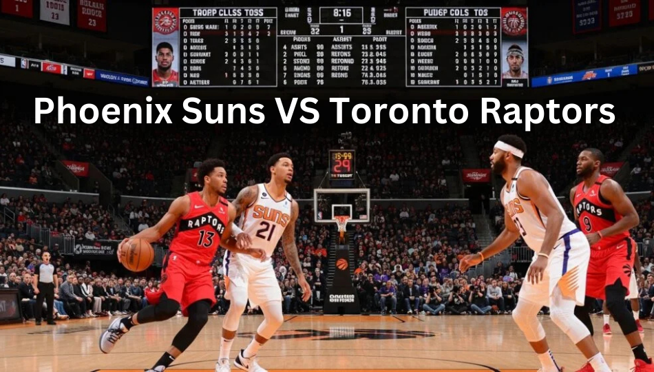 Phoenix Suns VS Toronto Raptors Match Player Stats: Full Breakdown & Analysis Phoenix Suns VS Toronto Raptors Match Player Stats: Full Breakdown & Analysis