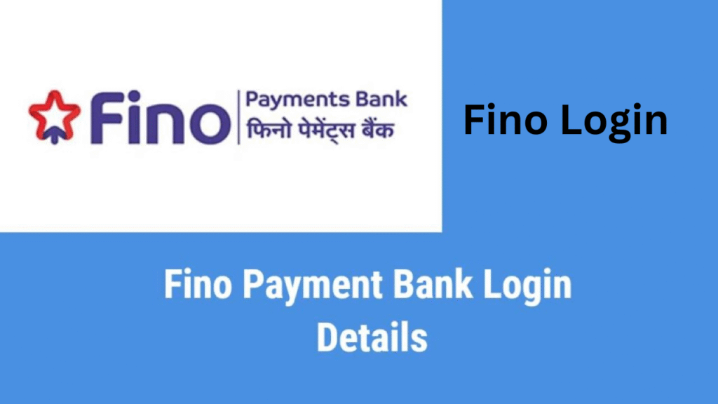 Fino Login: How to Access Your Fino Net Banking Account Securely Fino Login: How to Access Your Fino Net Banking Account Securely