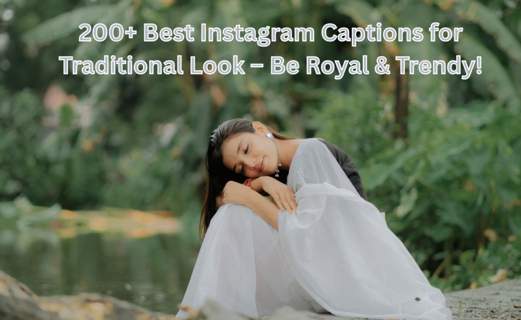 200+ Best Instagram Captions for Traditional Look Image