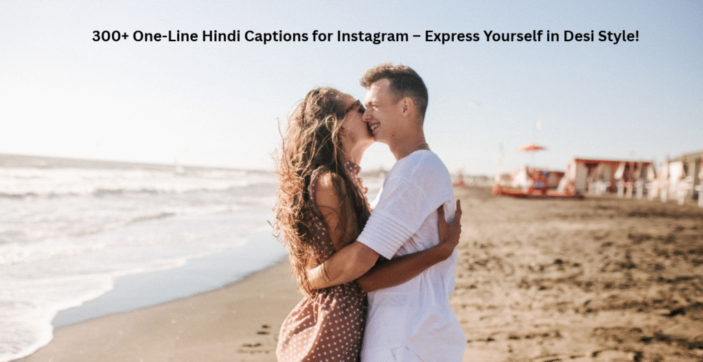 300+ One Line Hindi Captions for Instagram Express Yourself in Desi Style Image